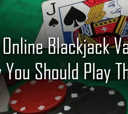 Mga Sikat na Variation ng Online Blackjack at Bakit Dapat Mong Laruin ang Mga Ito